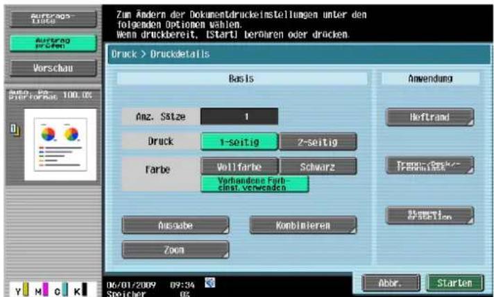 Zum Ändern der Dokumentdruckstellungen unter den folgenden Optionen wählen. Wenn druckbereit, 1 Startl berühren oder drücken. Druck > Druckdetails Basis Anz. Sätze 1 Druck 1-seitig 2-seitig Farbe Vollfarbe Schwarz Varbendene Farb- dienst. vorwenden Ausgabe Kombinieren Zoom Anwendung Hertrand Trappung desk Starten Abbr. 06/01/2009 09:34 Speicher 05 Y M C K