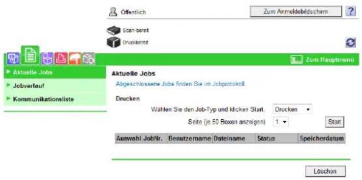 Öffentlich Zum Anneldebildscharm Scan-bereit Druckbereit Zum Hauptmenu Aktuelle Jobs Abgeschlossene Jobs finden Sie im Jobprotokoll. Drucken Wählen Sie den Job-Typ und klicken Start. Drucken Seite (in 50 Boxen anzeigen) 1 Start Auswahl JobNr. Benutzername Datelname Status Speicherdatum Löschen
