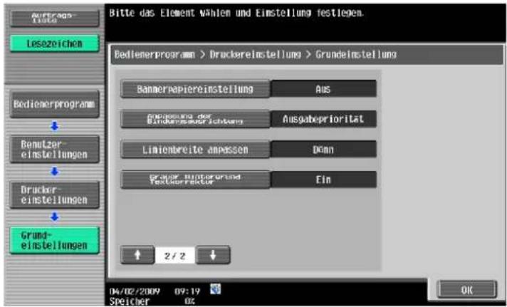 Bitte das Element wählen und Einstellung festlegen. Bedlenerprogram > Druckereinstellung > Grundelnstellung Bannervepapiereinstellung Aus Ausgelegung der Bahnvereinserichtung Ausgabepriorität Limienbreite ampassen Damm Grundet Handelgrund Festigerfaktur Ein Grund- einstellungen 2 / 2 04/02/2009 09:19 Speicher 02 OK