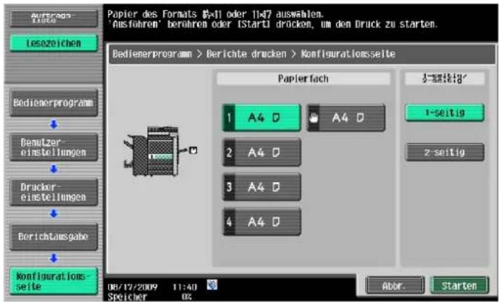 Auftrags Tücks Leszeichen Bedienerprogramm Benutzer- einstellungen Drucker- einstellungen Berichtausgabe Konfigurations- sette Papier des Formats 5×11 oder 1147 auswahlen. 'Ausleihren' berühren oder Istarti drücken, um den Druck zu starten. Bedienerprogramm > Berichte drucken > Konfigurationsseite Papier fach 1 A4 D A4 D 2 A4 D 3 A4 D 4 A4 D 1-seitig 2-seitig 08/17/2009 11:40 SPSICHER 02 Abor. Starter