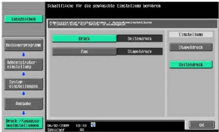 Schaltfläche für die gewörschte Einstellung berühren Lesezeichen Bedienerprogramm Administrator- einstellung System- einstellungen Ausgabe Druck-/Fakausba- beeinstellungen Administratoreinstellungen > Ausgabeinstellung > Einstellung für Druck-/Fakausbäude Druck Seitendruck Fax Stapeldruck Einstellung Stapeldruck Seitendruck 04/02/2009 10:10 Speicher 05 OK