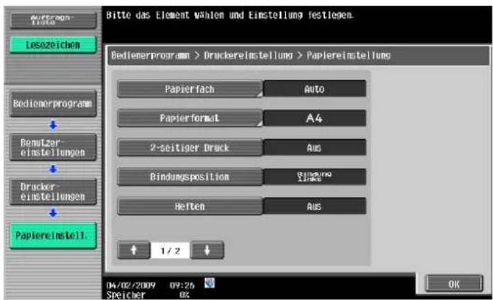Bitte das Element Wahlen und Einstellung festlegen. Bedienerprogram > Druckereinstellung > Papiereinstellung Papierfach Auto Papierformat A4 2-seitiger Druck Aus Bindungsposition Winigung Heften Aus 1/2 04/02/2009 09:26 Speicher 02 OK