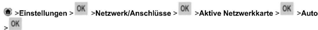 >Einstellungen > OK >Netzwerk/Anschlüsse > OK >Aktive Netzwerkkarte > OK >Auto > OK