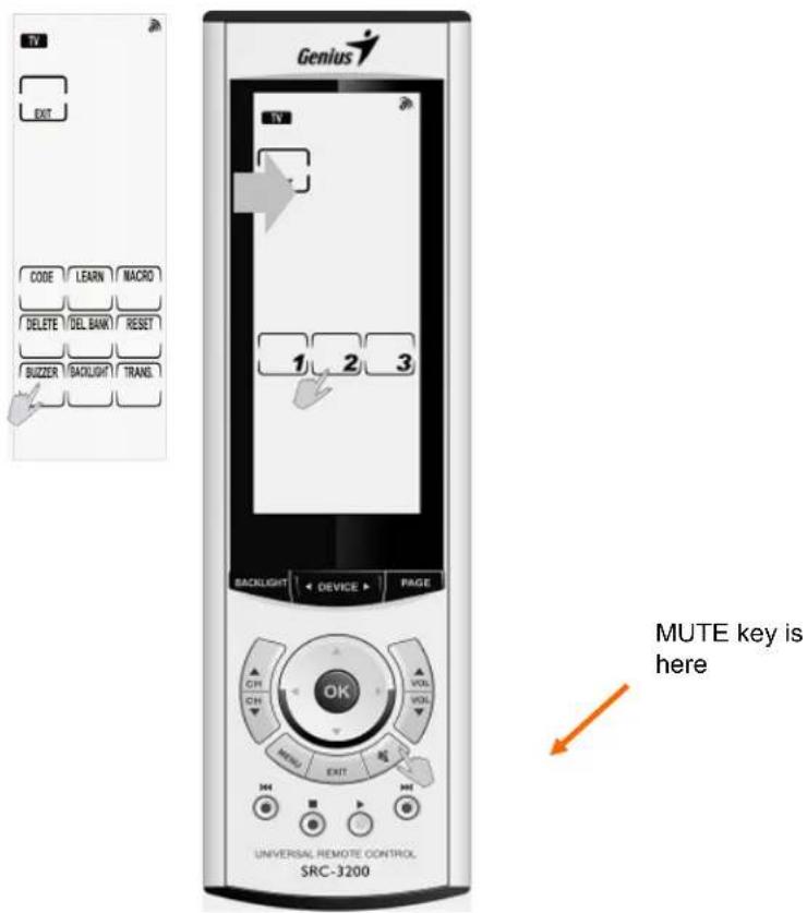 TV EXIT CODE LEARN MACRO DELETE DEL BANK RESET BUZZER BACKLIGHT TRANS. Genius 1 2 3 BACKLIGHT DEVICE PAGE CH CH OK VOL VOL MENU EXIT MUTE key is here UNIVERSAL REMOTE CONTROL SRC-3200