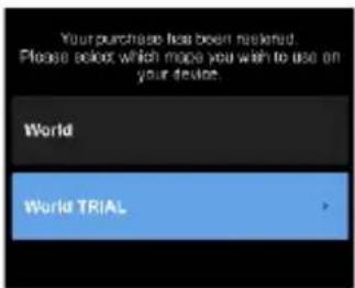 Your purchase has been requested. Please select which helps you wish to use on your device. World World TRIAL