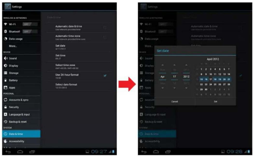 Settings WIRELESS & NETWORKS Wi-Fi Bluetooth Data usage More... DEVICE Sound Display Storage Battery Apps PERSONAL Accounts & sync Security Language & input Backup & reset SYSTEM Date & time Accessibility Date & time Automatic date & time Use network provided time Automatic time zone Use network provided time zone Set date 4/1/2012 Set time 09:27 Select time zone GMT+00 GB GMT+00:00 Use 24-hour format 13:00 Select date format 12/31/2012 Set date April 2012 1 2 3 4 5 6 7 Apr 17 2012 Apr 18 19 20 21 Apr 19 18 19 20 21 Apr 20 17 18 19 20 21 Apr 21 16 17 18 19 20 21 Apr 22 15 16 17 18 19 20 21 Apr 23 14 15 16 17 18 19 20 21 Apr 24 13 14 15 16 17 18 19 20 21 Apr 25 12 13 14 15 16 17 18 19 20 21 Apr 26 11 12 13 14 15 16 17 18 19 20 21 Apr 27 10 11 12 13 14 Apr 28 9 10 11 12 13 14 Apr 29 8 9 10 11 12 Apr 30 7 8 9 10 11 12 Cancel Set Set date