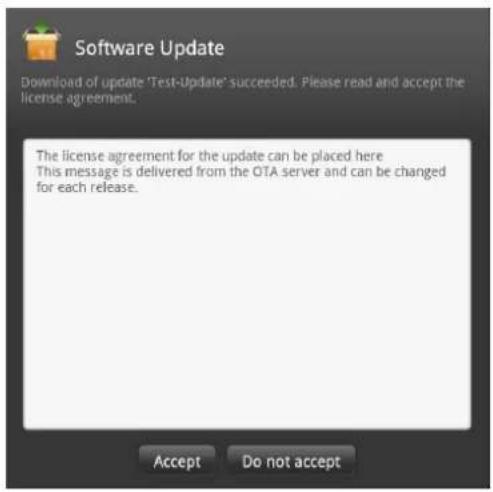 Software Update Download of update 'Test-Update' succeeded. Please read and accept the license agreement. The license agreement for the update can be placed here This message is delivered from the OTA server and can be changed for each release. Accept Do not accept