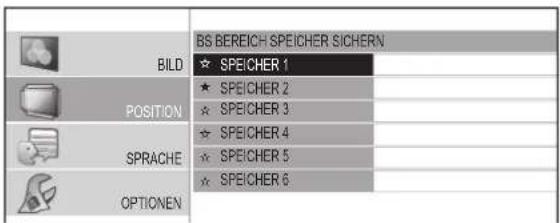 BILD POSITION SPRACHE OPTIONEN BS BEREICH SPEICHER SICHERN ★ SPEICHER 1 ★ SPEICHER 2 ★ SPEICHER 3 ★ SPEICHER 4 ★ SPEICHER 5 ★ SPEICHER 6