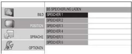 BILD POSITION SPRACHE OPTIONEN BS SPEICHERUNG LADEN SPEICHER 1 SPEICHER 2 SPEICHER 3 SPEICHER 4 SPEICHER 5 SPEICHER 6