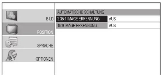 AUTOMATISCHE SCHALTUNG 2.35:1 IMAGE ERKENNUNG AUS 16:9 IMAGE ERKENNUNG AUS BILD POSITION SPRACHE OPTIONEN