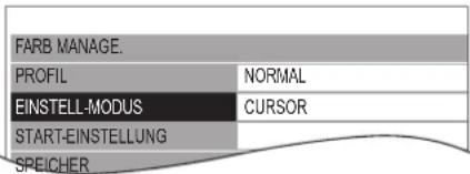 FARB MANAGE. PROFIL NORMAL EINSTELL-MODUS CURSOR START-EINSTELLUNG SPEICHER
