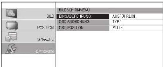 BILDSCHIRMMENÜ EINGABEFÜHRUNG AUSFÜHRLICH OSD ANORDNUNG TYP 1 OSD POSITION MITTE SPRACHE OPTIONEN