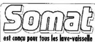 Somat est conçu pour tous les lave-vaisselle