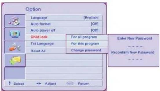 Option Language [English] Auto format [Off] Auto power off [Off] Child lock For all program Text Language For this program Reset All Change password Enter New Password Reconfirm New Password Select Adjust Return