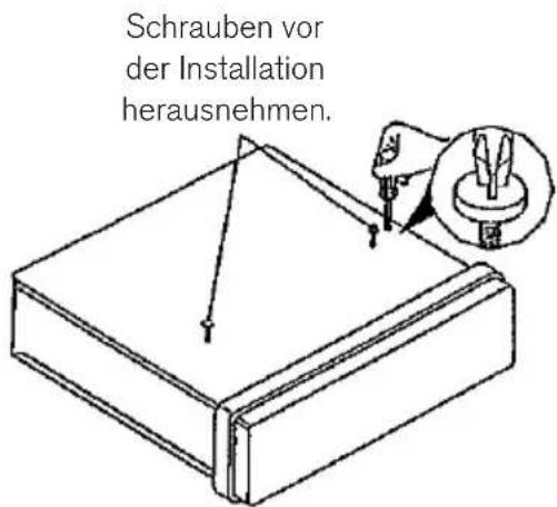 Schrauben vor der Installation herausnehmen.