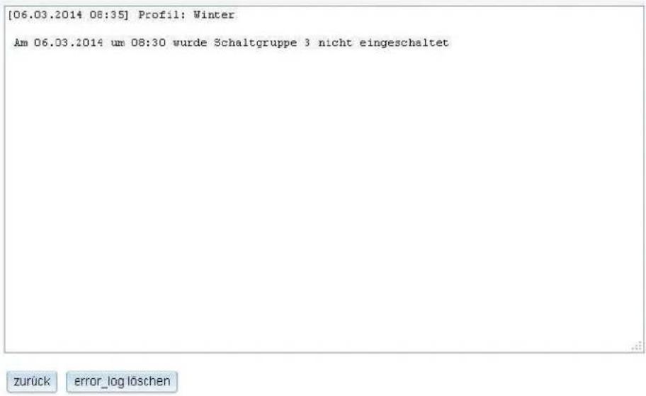 [06.03.2014 08:35] Profil: Winter Am 06.03.2014 um 08:30 wurde Schaltgruppe 3 nicht eingeschaltet zurück error_log löschen