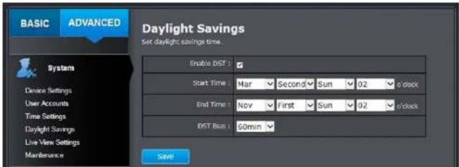BASIC ADVANCED Daylight Savings Set daylight savings time. Enable DST : Start Time Mar Second Sun 02 o'clock End Time Nov First Sun 02 o'clock DST Bits 60min Save