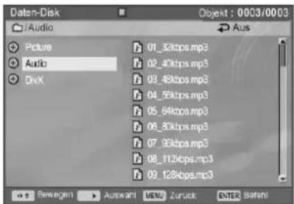 Daten-Disk Audio Picture Audio DivX 01_32kbps.mp3 02_40kbps.mp3 03_48kbps.mp3 04_56kbps.mp3 05_64kbps.mp3 06_80kbps.mp3 07_96kbps.mp3 08_112kbps.mp3 09_128kbps.mp3 Objekt : 0003/0003 Aus Bewegen Auswah MENU Zurück ENTER Betehi