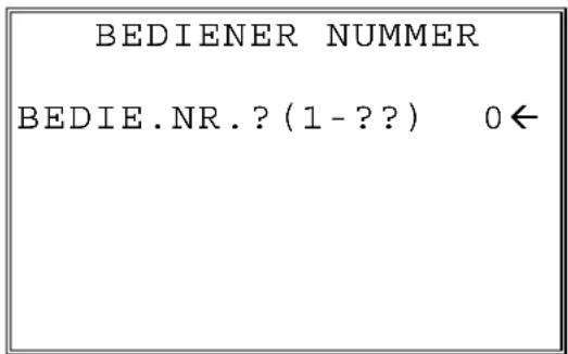 BEDIENER NUMMER BEDIE.NR.?(1-??) 0←