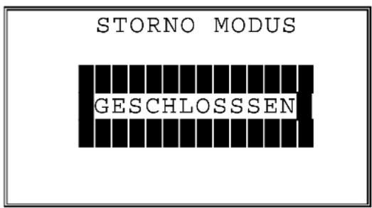 STORNO MODUS GESCHLOSSSEN