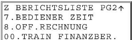 Z BERICHTSLISTE PG2↑ 7.BEDIENER ZEIT 8.OFF.RECHNUNG 00.TRAIN FINANZBER.