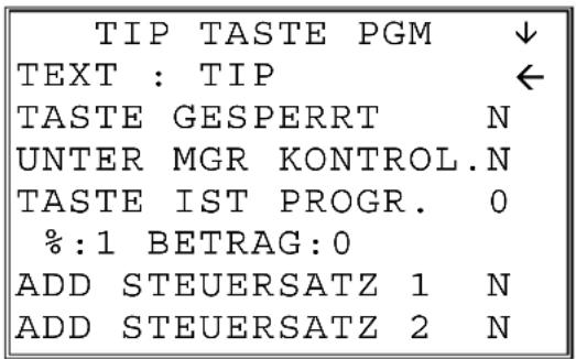 TIP TASTE PGM ↓ TEXT : TIP ← TASTE GESPERT N UNTER MGR KONTROL.N TASTE IST PROGR. 0 %:1 BETRAG:0 ADD STEUERSATZ 1 N ADD STEUERSATZ 2 N