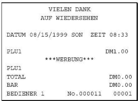 VIELEN DANK AUF WIEDERSEHEN DATUM 08/15/1999 SON ZEIT 08:33 PLU1 DM1.00 ***WERBUNG*** PLU1 TOTAL DM0.00 BAR DM0.00 BEDIENER 1 No.000011 00001