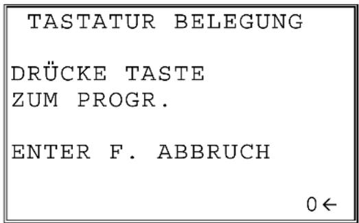TASTATUR BELEGUNG DRÜCKE TASTE ZUM PROGR. ENTER F. ABBRUCH 0←