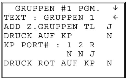 GRUPPEN #1 PGM. ↓ TEXT : GRUPPEN 1 ← ADD Z.GRUPPEN TL J DRUCK AUF KP N KP PORT# : 1 2 R N N J DRUCK ROT AUF KP N