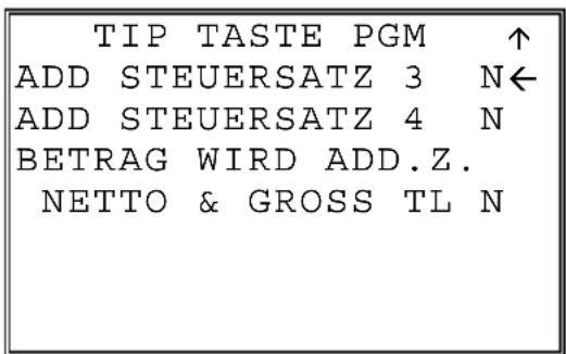 TIP TASTE PGM ↑ ADD STEUERSATZ 3 N← ADD STEUERSATZ 4 N BETRAG WIRD ADD.Z. NETTO & GROSS TL N