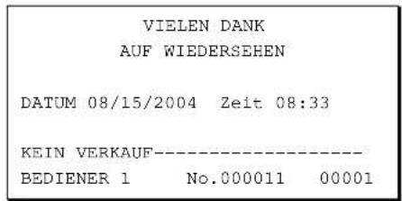 VIELEN DANK AUF WIEDERSEHEN DATUM 08/15/2004 Zeit 08:33 KEIN VERKAUF---- BEDIENER 1 No.000011 00001