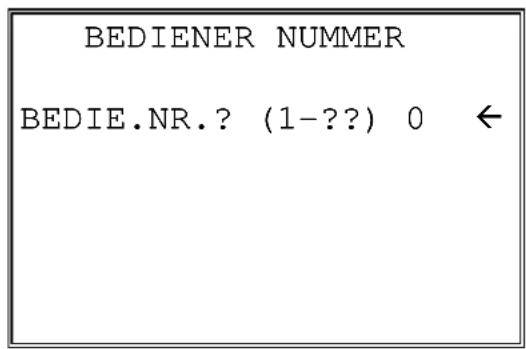 BEDIENER NUMMER BEDIE.NR.? (1-??) 0 ←