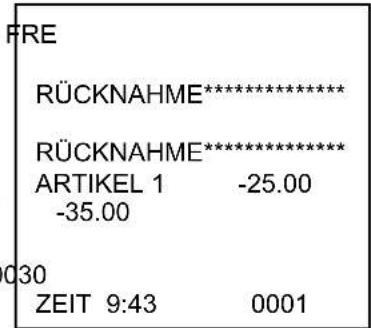 FRE RÜCKNAHME***** RÜCKNAHME***** ARTIKEL 1 -25.00 -35.00 030 ZEIT 9:43 0001