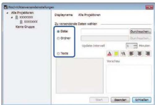 Nachrichtenversonderstellungen Alle Projektoren XXXXXXX XXXXXXXX Kene Gruppe Displayname Alle Projektoren Zu versendende Daten wählen Date1 Ordner Texte Durchsuchen... Burchsuchen... Update-Interval 5 Minutes Verschau Start Beenden Schließen