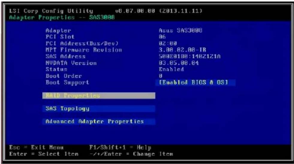 LSI Corp Config Utility v0.07.00.00 (2013.11.11) Adapter Properties -- SAS3008 Adapter Asus SAS3008 PCI Slot 06 PCI Address(Dus/Dev) 02:00 MPT Firmware Revision 3.00.02.00-IR SAS Address 500E0100:140Z1Z1N NVDATA Version 93.05.00.04 Status Enabled Boot Order 0 Boot Support [Enabled BIOS & OS] HOLD Properties SAS Topology Advanced Adapter Properties Esc = Exit Menu F1/Shift+1 = Help Enter = Select Item -/+Enter = Change Item