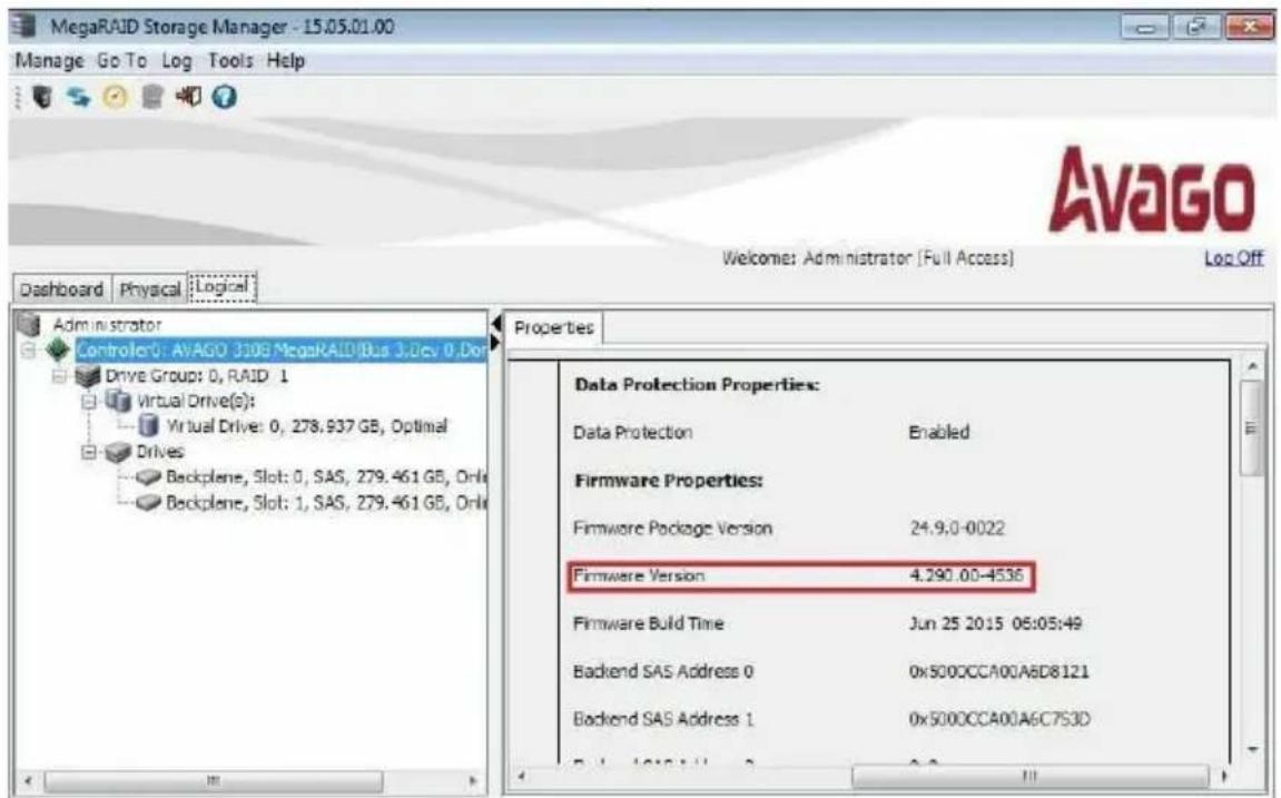MegaRAID Storage Manager - 15.05.01.00 Manage Go To Log Tools Help Dashboard Physical Logical Welcome: Administrator [Full Access] Log Off Administrator Controller: AVAGO 3108 MegaRAIDBus 3.Dev 0.Don Drive Group: 0, RAID 1 Virtual Drive(s): Virtual Drive: 0, 278.937 GB, Optimal Drives Backplane, Slot: 0, SAS, 279.461 GB, Only Backplane, Slot: 1, SAS, 279.461 GB, Only Properties Data Protection Properties: Data Protection Enabled Firmware Properties: Firmware Package Version 24.9.0-0022 Firmware Version 4.290.00-4536 Firmware Build Time Jun 25 2015 06:05:49 Backend SAS Address 0 0x500CCA00A6D8121 Backend SAS Address 1 0x500CCA00A6C753D B : 1012.11.2 2.2 III