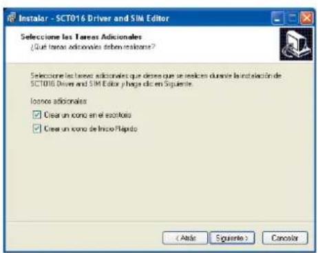 Instalar - SCT016 Driver and SIM Editor Selecione les Tareas Adicionales (¿Qué tareas adicionales deben realizarse? Selecione les tareas adicionales que deseas que se realizen durante la instalación de SCT016 Driver and SIM Editor y haga dic en Siguiente. loance adicionales ✓ Crear un como en el escolora ✓ Crear un como de Iniso Flapido < Atar Siguiente > Cancelar