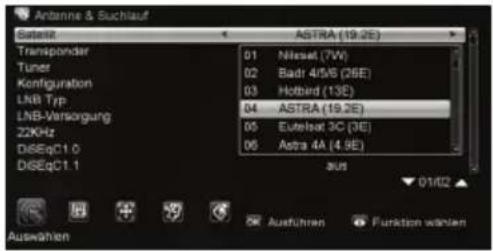 Antenna & Suchlauf Satzer ASTRA (19.2E) Transponder 01 Nisset (7V) 02 Badr 4/56 (26E) 03 Hotbird (13E) 04 ASTRA (19.2E) 05 Eutelsat 3C (3E) 06 Astra 4A (4.9E) DiseqC1.0 DiseqC1.1 Aus 01/02 Auswahlen Ausführten Funktion warten
