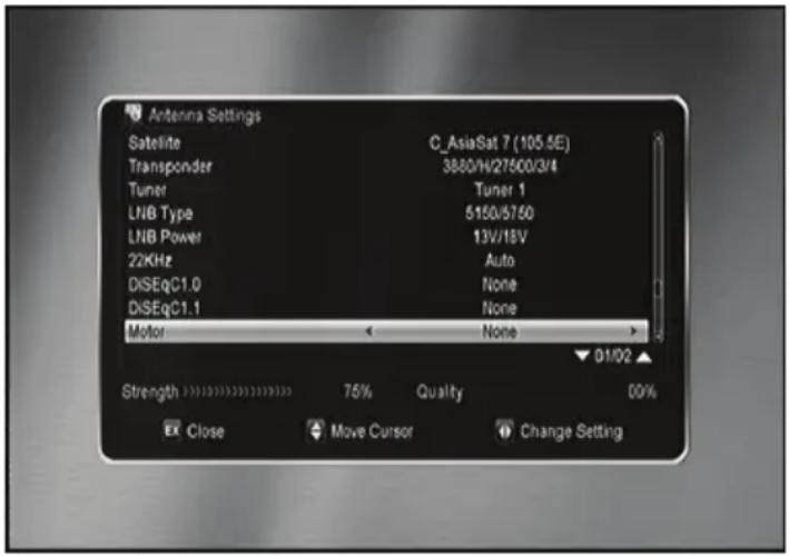 Antenna Settings Satellite C_AsiaSat 7 (105.5E) Transponder 3880/H/27500/3/4 Tuner Tuner 1 LNB Type 5150/5750 LNB Power 13V/18V 22KHz Авオ DiSEqC1.0 None DiSEqC1.1 None Motor None Strength 75% Quality 00% Ex Close Move Cursor Change Setting
