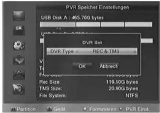PVR Speicher Einstellungen USB Disk A : 465.76G bytes DVR Set DVR Type REC & TMS OK Abbrech Rec Size: 119.50G bytes TMS Size: 20.00G bytes File System: NTFS
