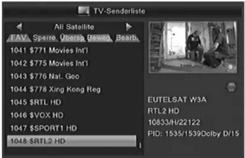 TV-Senderliste All Satellite FAV Sperre Übersp Beweg Bearb. 1041 $771 Movies Int'l 1042 $775 Movies Int'l 1043 $776 Nat. Geo 1044 $778 Xing Kong Reg 1045 $RTL HD 1046 $VOX HD 1047 $SPORT1 HD 1048 $RTL2 HD EUTELSAT W3A RTL2 HD 10833/H/22122 PID: 1535/1539Dolby D/15