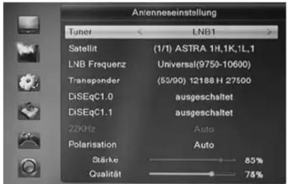 Antenneneinstellung Tuner < LNB1 > Satellit (1/1) ASTRA 1H,1K,1L,1 LNB Frequenz Universal(9750-10600) Transponder (53/90) 12188 H 27500 DiSEqC1.0 ausgeschaltet DiSEqC1.1 ausgeschaltet 22KHz Auto Polarisation Auto Stärke 85% Qualität 78%