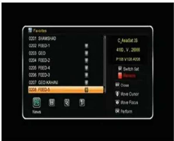 Favorites 0201 SHAMSHAD 0202 FEED-1 0203 GEO 0204 FEED-2 0205 FEED-4 0206 FEED-3 0207 GEO KAHANI 0208 FEED-5 C_AsiaSat 35 4180, V, 26666 P108 V108 A008 Switch Sat News Close Move Cursor Move Focus Perform