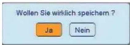 Wollen Sie wirklich speichern ? Ja Nein