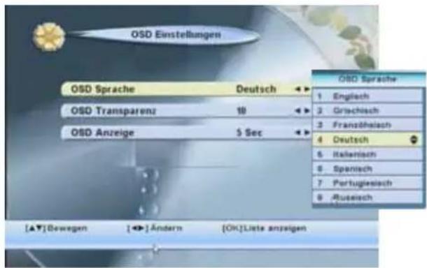 OSD Einstellungen OSD Sprache Deutsch OSD Transparenz 18 OSD Anzeige 5 Sec [▲▼] Gewegen [◀] Ändern [OK] Lists anzeigen OSD Sprache 1 English 2 Griechisch 3 Fransthesisch 4 Deutsch 5 Italienisch 6 Spanisch 7 Portugiesisch 8 Rusreich