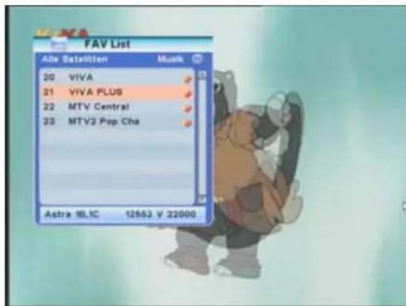 FAV List Alle Satellite Musk 20 VIVA 21 VIVA PLUS 22 MTV Central 23 MTV2 Pop Cha Astra 18.1C 12552 V 22000