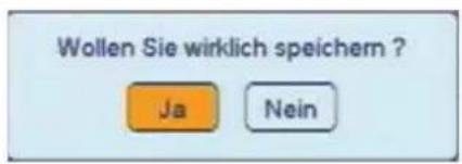 Wollen Sie wirklich speichern ? Ja Nein