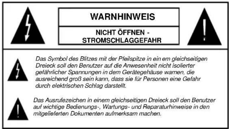 WARNHINWEIS NICHT ÖFFNEN - STROMSCHLAGGEFAHR Das Symbol des Blitzes mit der Pfeilspitze in ein em gleichseitigen Dreieck soll den Benutzer auf die Anwesenheit nicht isolierter gefährlicher Spannungen in dem Gerätegehäuse warnen, die ausreichend groß sein kann, dass sie für Personen eine Gefahr durch elektrischen Schlag darstellt. Das Ausrufezeichen in einem gleichseitigen Dreieck soll den Benutzer auf wichtige Bedienungs-, Wartungs- und Reparaturhinweise in den mitgelieferten Dokumenten aufmerksam machen.