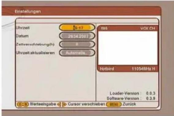 Einstellungen Uhrzeit 0-17 Datum 28.34.2007 Zeitverschreibung(h) 0 Uhrzeit aktualisieren Automada Hotbird 11054MHz H Loader-Version: 0,0,3 Software-Version: 0,3,9 (0,9) Werteingabe ▶ Cursor verschieben 📂/Zurück