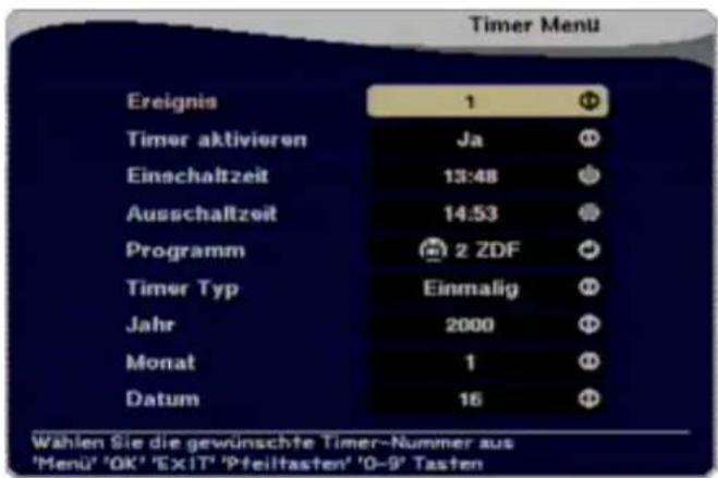 Timer Menu Ereignis 1 Timer aktivieren Ja Einschaltzeit 13:48 Ausschaltzeit 14:53 Programm 2 ZDF Timer Typ Einmalig Jahr 2000 Monat 1 Datum 16 Wahlen Sie die gewünschte Timer-Nummer aus 'Menu' 'OK' 'EXIT' 'Pfeiltasten' '0-9' Tasten